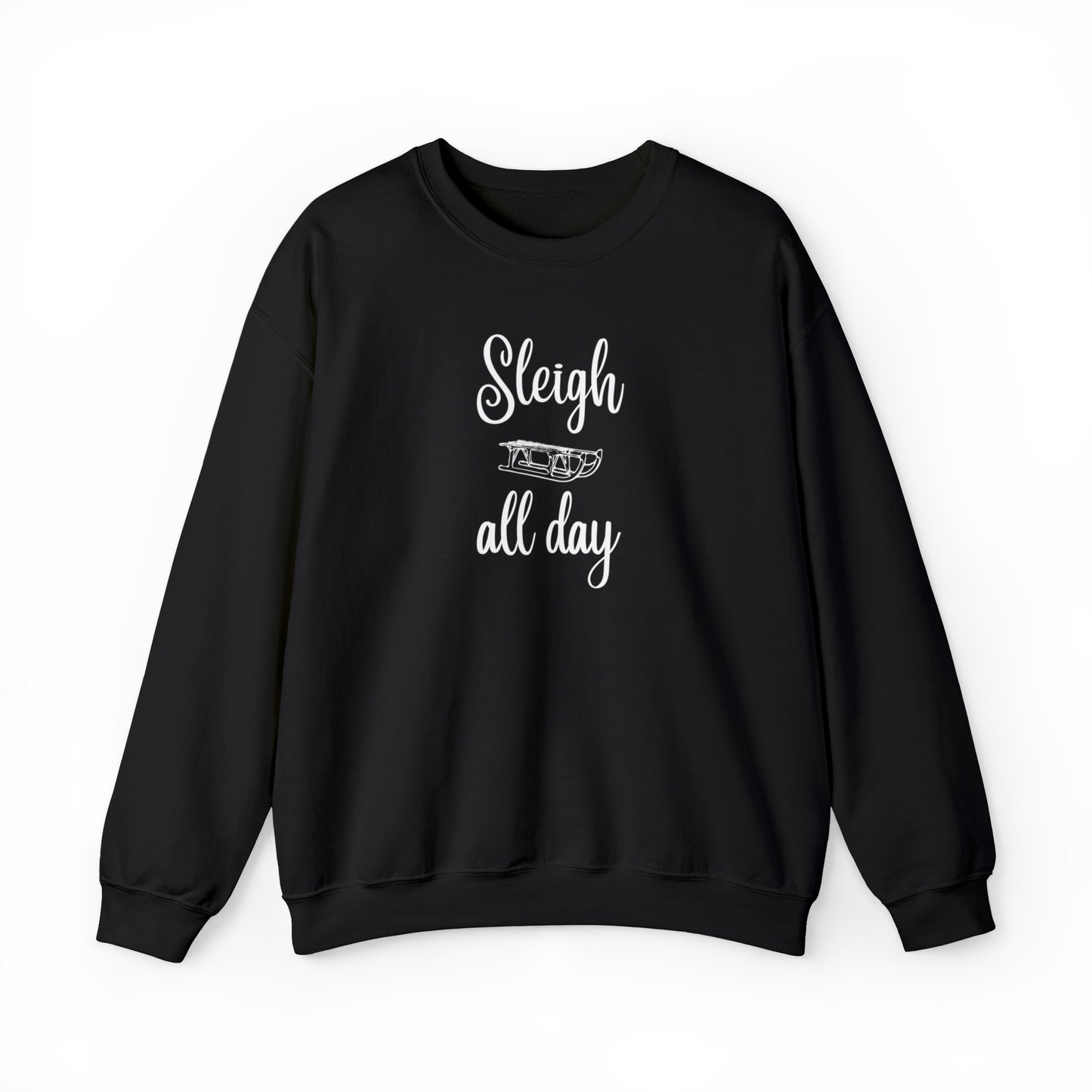 Sleigh all Day Sweatshirt