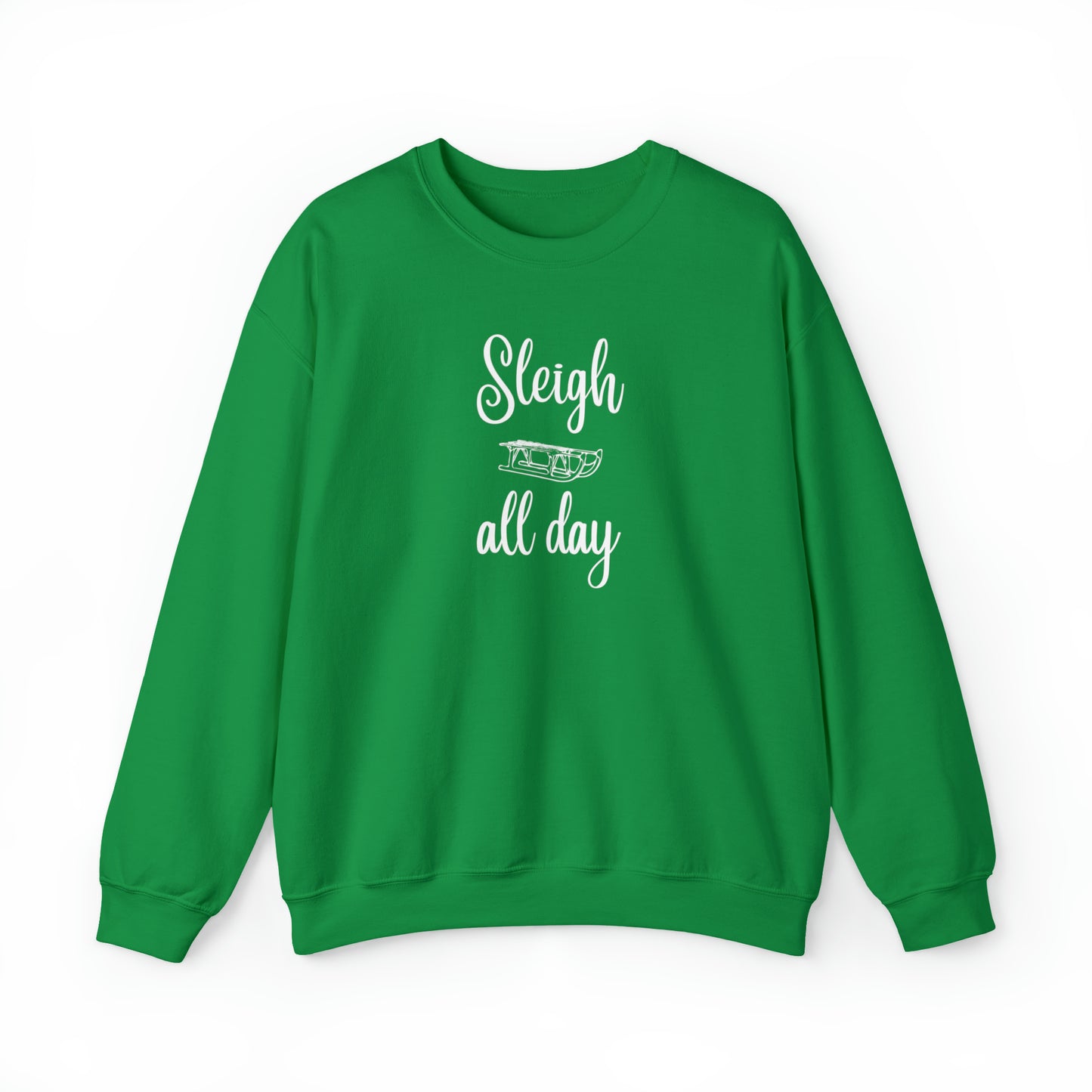 Sleigh all Day Sweatshirt