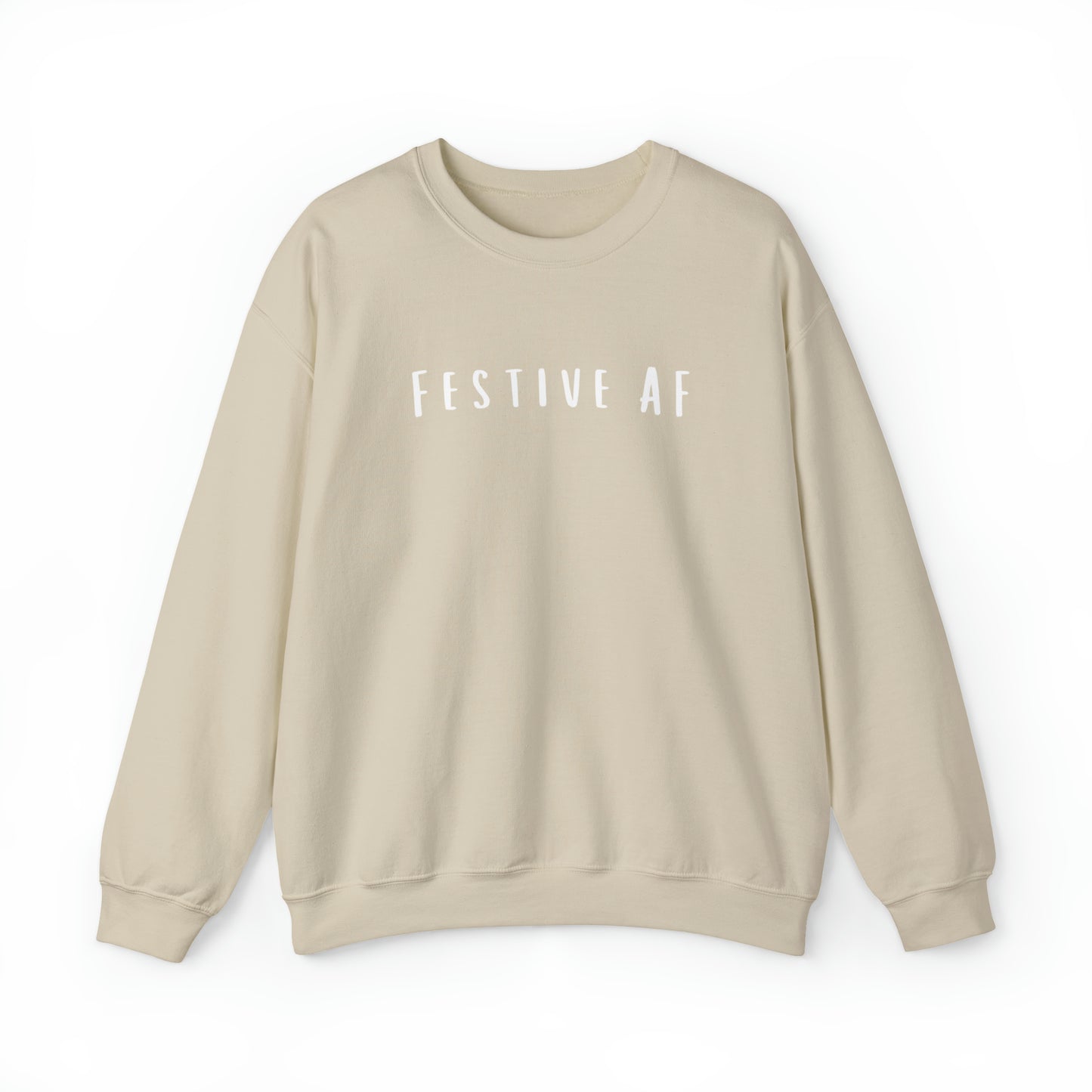 Festive AF Sweatshirt