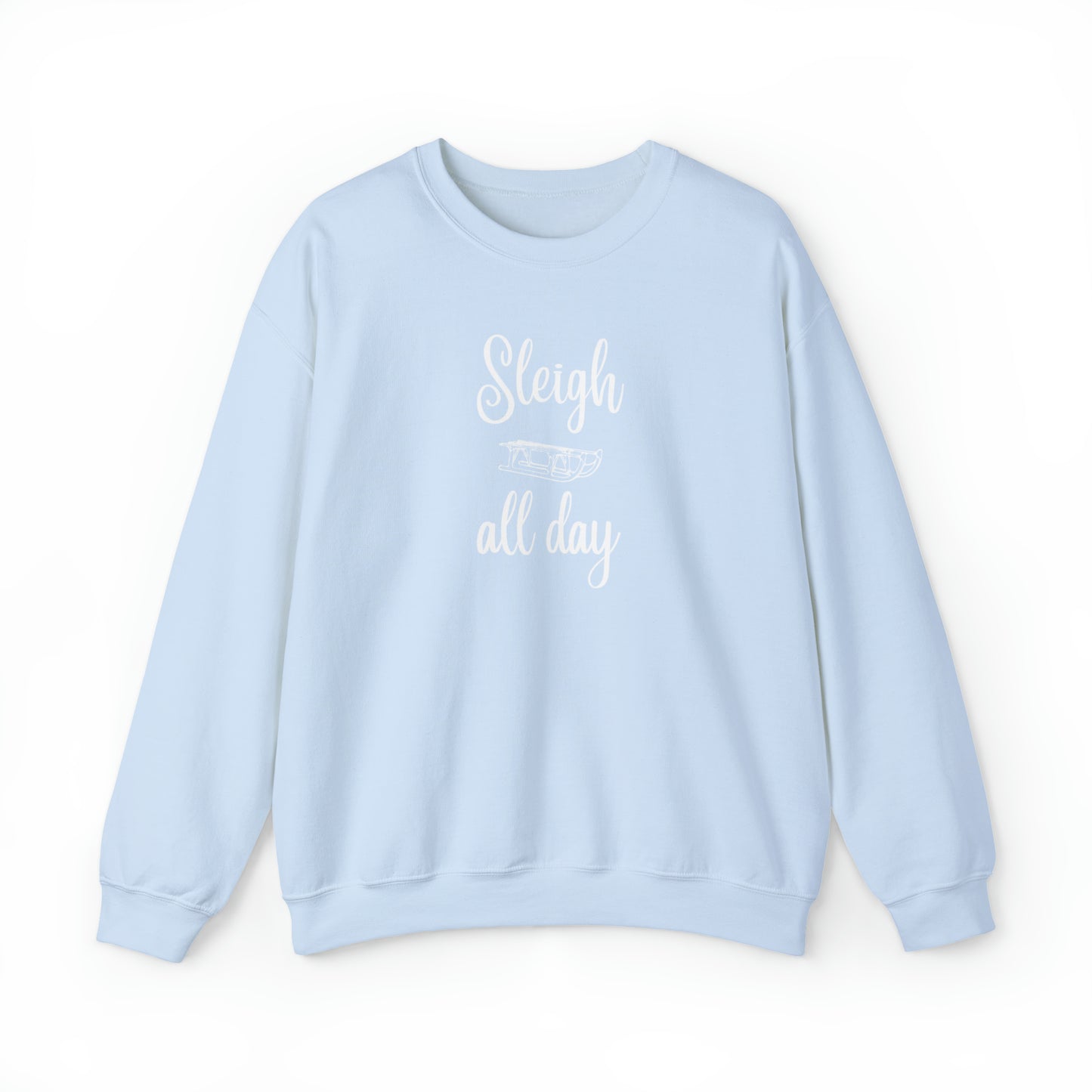 Sleigh all Day Sweatshirt