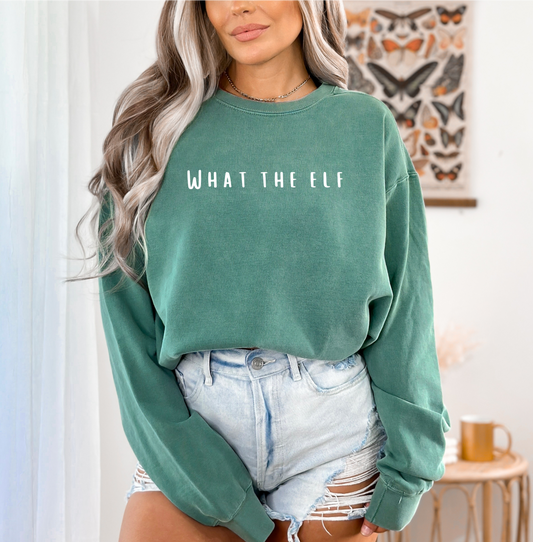 What the Elf Comfort Colors Sweatshirt